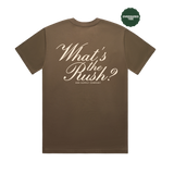 What's The Rush Tee