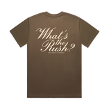 What's The Rush Tee