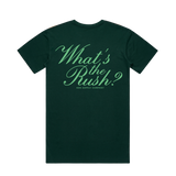What's The Rush Tee
